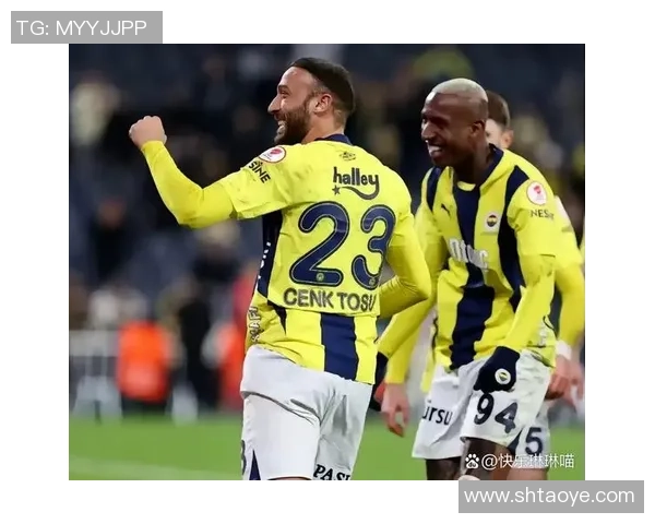 费内巴切与安德莱赫特激战在即谁能在欧战中脱颖而出